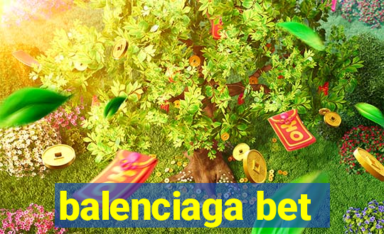 balenciaga bet